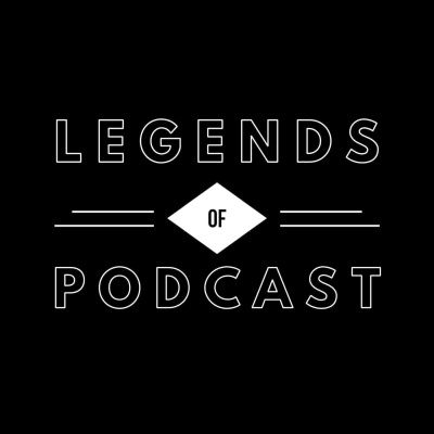 Legends Of Podcast