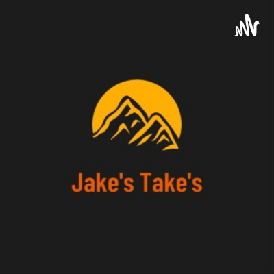 Jakes Takes
