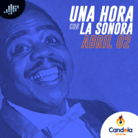 Podcast musical: Una hora con la Sonora | 2 de abril de 2022