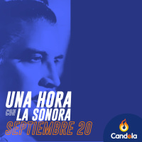 Podcast musical: Una hora con la Sonora | 20 de septiembre de 2025