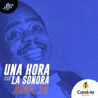 Podcast musical: Una hora con la Sonora | 29 de abril de 2023