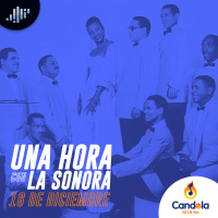 Podcast musical: Una hora con la Sonora | 16 de diciembre de 2023