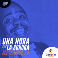 Podcast musical: Una hora con la Sonora | 16 de septiembre de 2023