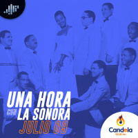 Podcast musical: Una hora con la Sonora | 9 de julio de 2022
