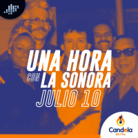 Podcast musical: Una hora con la Sonora | 10 de julio de 2021