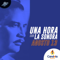 Podcast musical: Una hora con la Sonora | 13 de agosto de 2022