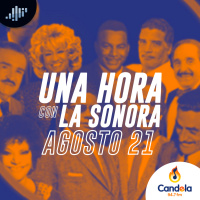 Podcast musical: Una hora con la Sonora | 21 de agosto de 2021