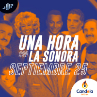Podcast musical: Una hora con la Sonora | 25 de septiembre de 2021