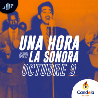 Podcast musical: Una hora con la Sonora | 9 de octubre de 2021