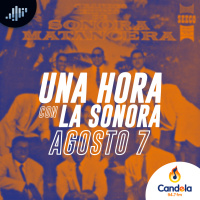 Podcast musical: Una hora con la Sonora | 7 de agosto de 2021