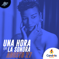 Podcast musical: Una hora con la Sonora | 27 de agosto de 2022