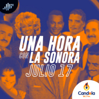 Podcast musical: Una hora con la Sonora | 17 de julio de 2021 | Celia Cruz