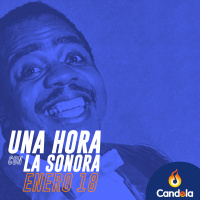 Podcast musical: Una hora con la Sonora | 18 de enero de 2025
