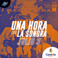 Podcast musical: Una hora con la Sonora | 3 de julio de 2021