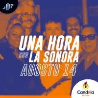 Podcast musical: Una hora con la Sonora | 14 de agosto de 2021