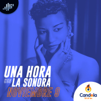 Podcast musical: Una hora con la Sonora | 9 de noviembre de 2024