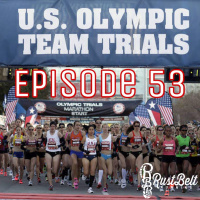 Episode 53 - Marathon Olympic Trials Preview 