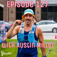Episode 127 - With Austin Miller