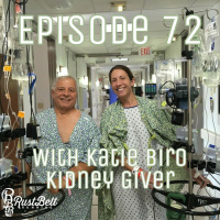 Episode 72 - Katie Biro - Kidney Giver