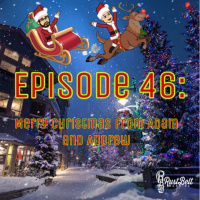 Episode 46 - Merry Christmas from Adam and Andrew 