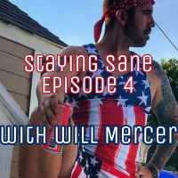 Staying Sane - Episode 4 - Will Mercer