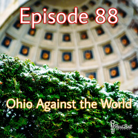 Episode 88 - Ohio Against the World