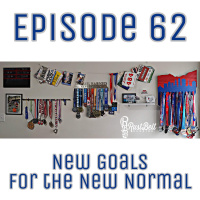 Episode 62 - New Goals for the New Normal