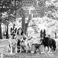 Episode 56 - Our New Normal - With Eric Geyer