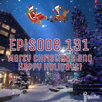 Episode 131 - Merry Christmas and Happy Holidays!