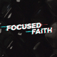 Tested Faith (Focused Faith 5/7)