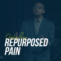 Repurposed Pain (Guest Speaker: Charles Perry)