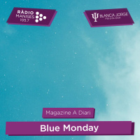 3x07 ¿Qué es el Blue Monday? | Podcast de psicología con Blanca Jorge en Radio Manises