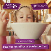 3x01 Hábitos en niños y adolescentes | Podcast de psicología con Blanca Jorge en Radio Manises
