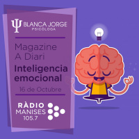 1x03 Inteligencia Emocional | Magazine A Diari en Radio Manises | Podcast de psicología | Blanca Jorge