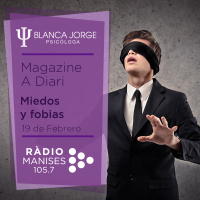 1x19 Miedos y Fobias | Como superar una fobia | Podcast de psicología con Blanca Jorge | Radio Manises