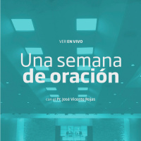 02- Una semana de oración - Pr. José Vicente Rojas