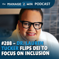 #208 – Dr. Lauren Tucker Flips DEI to Focus on Inclusion