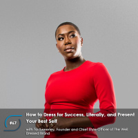 #67 – How to Dress for Success, Literally, and Present Your Best Self, with Toi Sweeney
