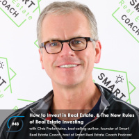 #48 - How to Invest in Real Estate,  The New Rules of Real Estate Investing, with Chris Prefontaine