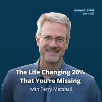 #260 – The Life Changing 20% That You’re Missing with Perry Marshall