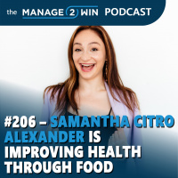 #206 – Samantha Citro Alexander is Improving Health Through Food