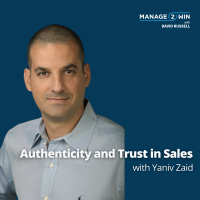 #247 - The Power of Trust and Authenticity in Sales with Yaniv Zaid