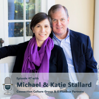 #7 - Develop a culture of connection, with Michael  Katie Stallard