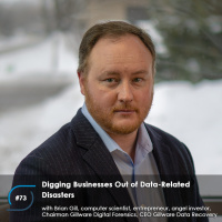 #73 – Digging Businesses Out of Data-Related Disasters, with Brian Gill
