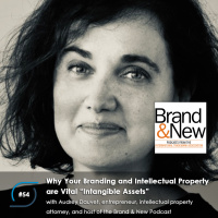 #54 - Why Your Branding and Intellectual Property are Vital “Intangible Assets”, with Audrey Dauvet