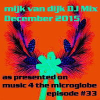 Mijk van Dijk DJ Mix December 2015