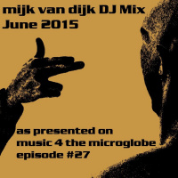 Mijk van Dijk DJ Mix June 2015
