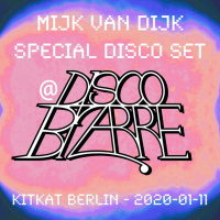Mijk van Dijk Special Disco DJ-Set at Disco Bizarre, 2020-01-11