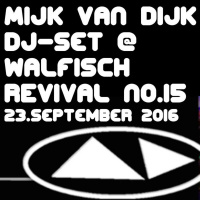 Mijk van Dijk Classic DJ Set at Walfisch Revival Party Berlin, 2016-09-23