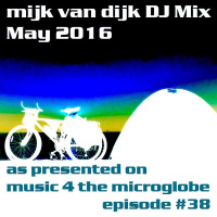 Mijk van Dijk DJ Mix May 2016